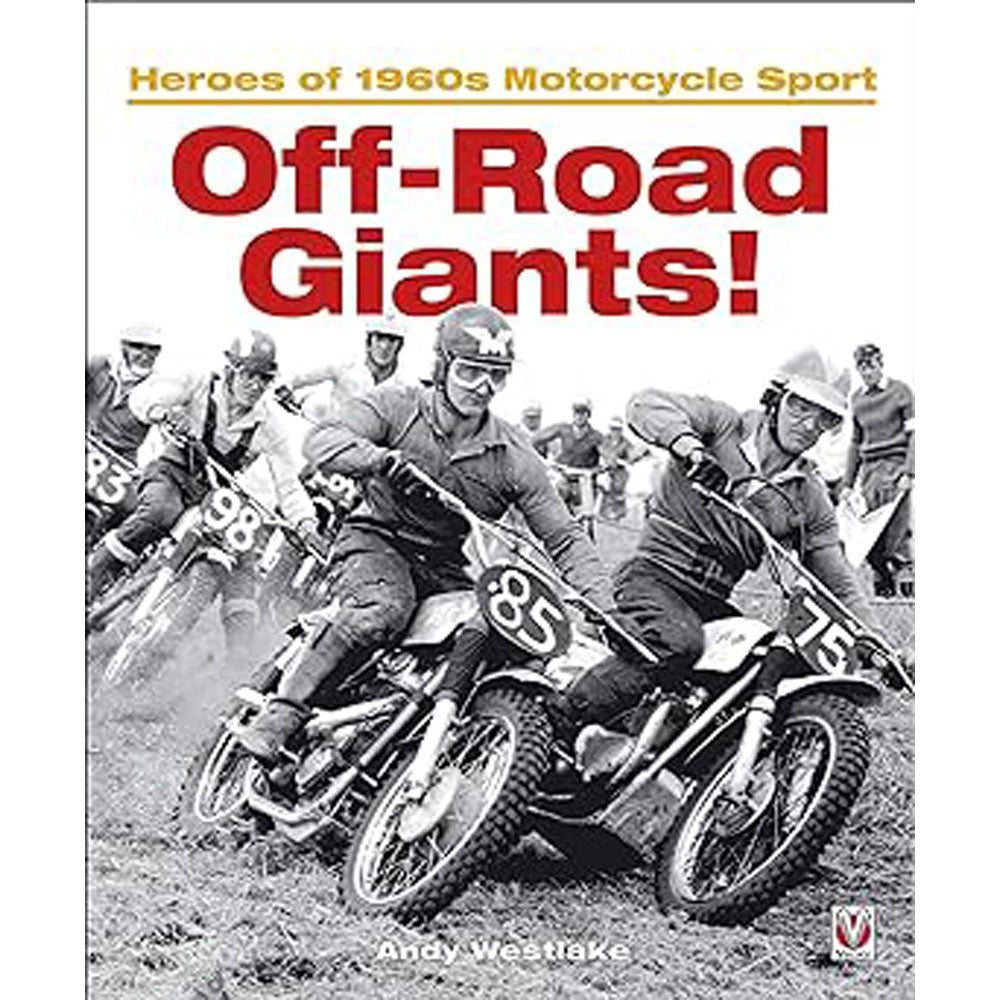 Off-Road Giants Heroes of 1960s Motorcycle Sport