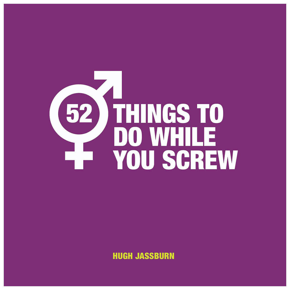 52 Things to Do While You Screw